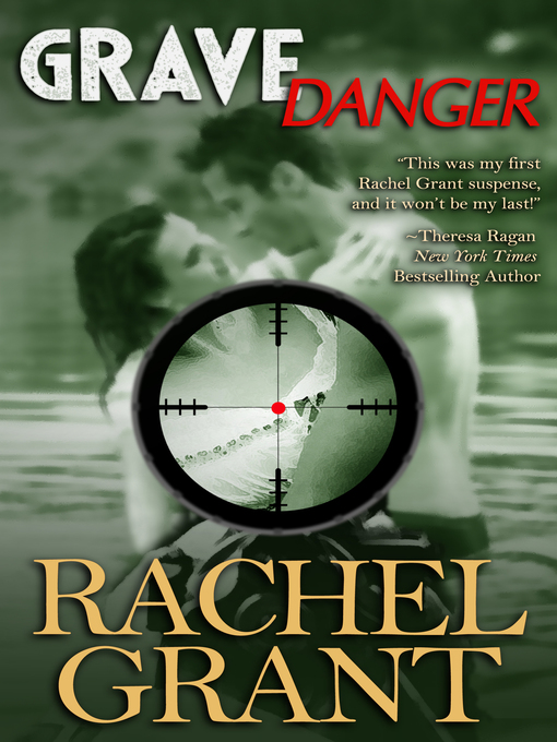 Title details for Grave Danger by Rachel Grant - Available
